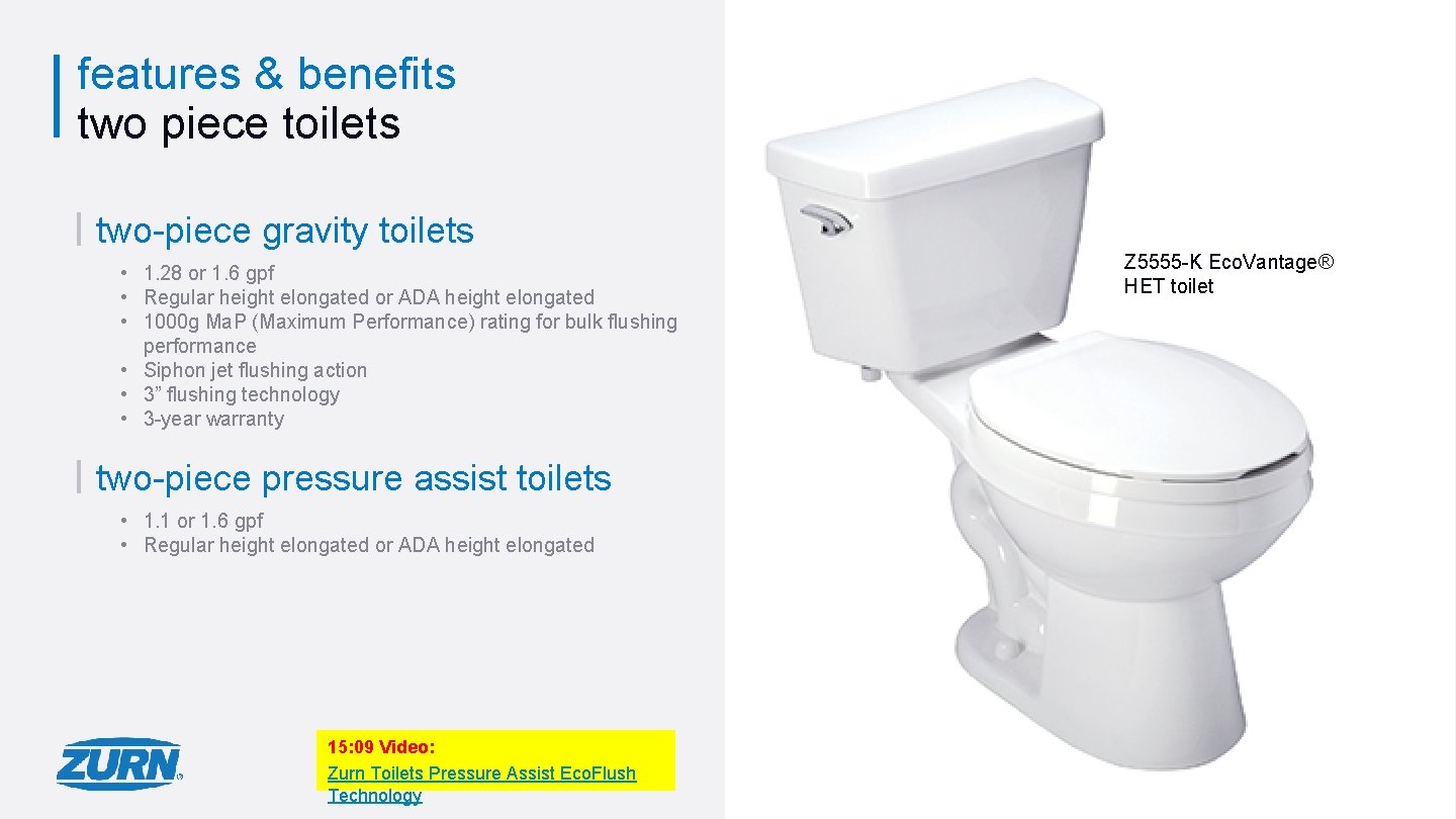 features & benefits two piece toilets two-piece gravity toilets • 1. 28 or 1.