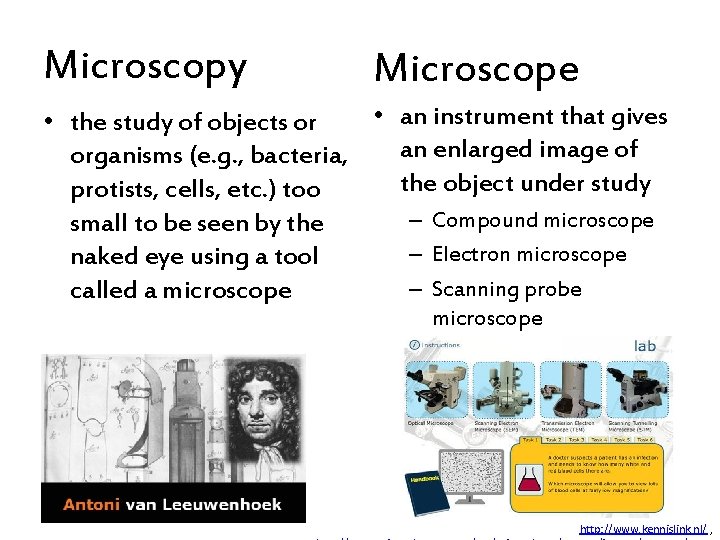 Microscopy Microscope • an instrument that gives • the study of objects or an