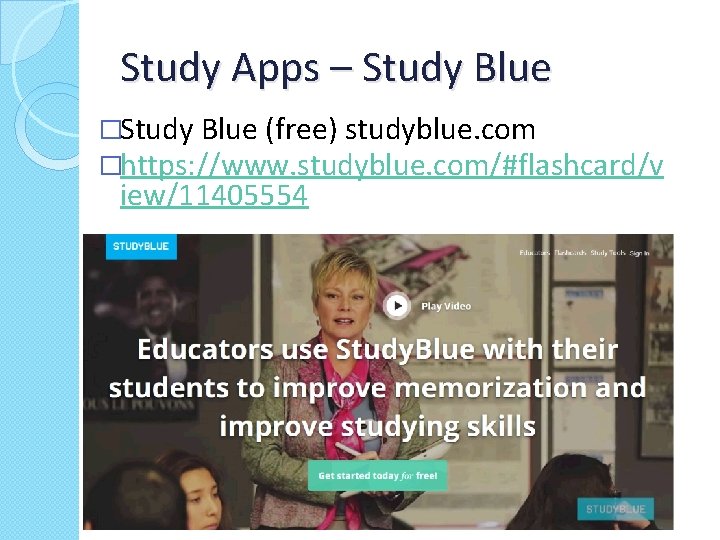 Study Apps – Study Blue �Study Blue (free) studyblue. com �https: //www. studyblue. com/#flashcard/v
