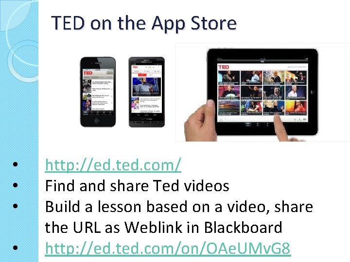 TED on the App Store • • http: //ed. ted. com/ Find and share