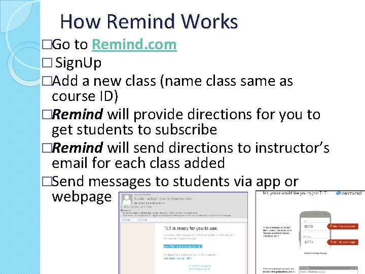 How Remind Works �Go to Remind. com � Sign. Up �Add a new class