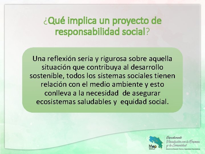 ¿Qué implica un proyecto de responsabilidad social? Una reflexión seria y rigurosa sobre aquella