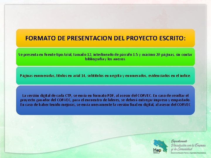 FORMATO DE PRESENTACION DEL PROYECTO ESCRITO: Se presenta en fuente tipo Arial, tamaño 12,