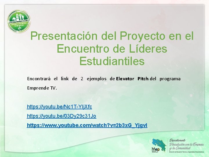 Presentación del Proyecto en el Encuentro de Líderes Estudiantiles Encontrará el link de 2