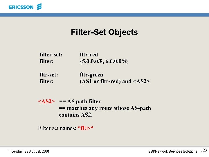 Filter-Set Objects Tuesday, 28 August, 2001 ESI/Network Services Solutions 123 
