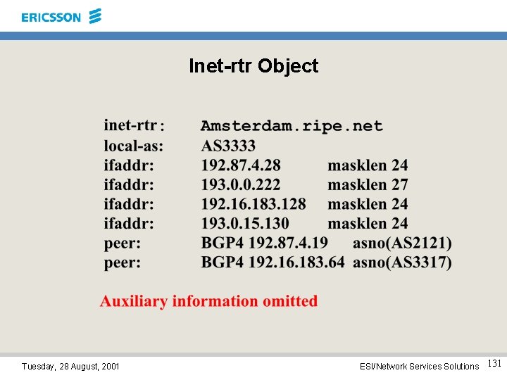 Inet-rtr Object Tuesday, 28 August, 2001 ESI/Network Services Solutions 131 