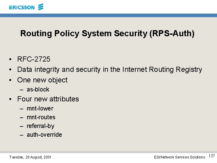 Routing Policy System Security (RPS-Auth) • RFC-2725 • Data integrity and security in the