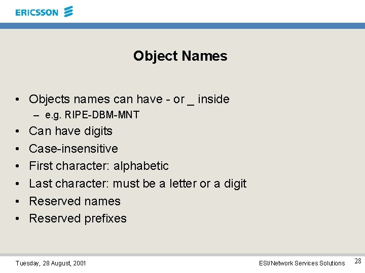 Object Names • Objects names can have - or _ inside – e. g.