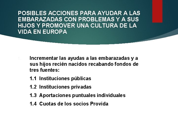 POSIBLES ACCIONES PARA AYUDAR A LAS EMBARAZADAS CON PROBLEMAS Y A SUS HIJOS Y