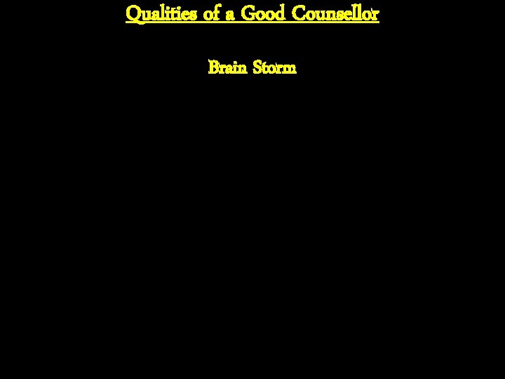 Qualities of a Good Counsellor Brain Storm 