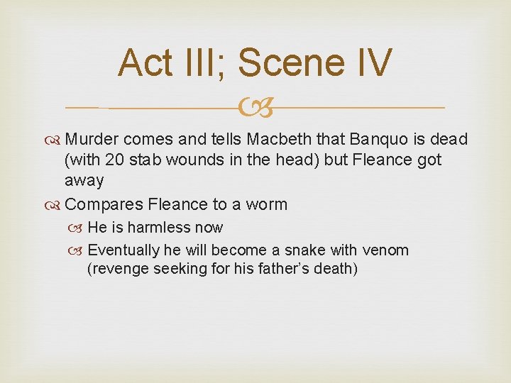 Act III; Scene IV Murder comes and tells Macbeth that Banquo is dead (with