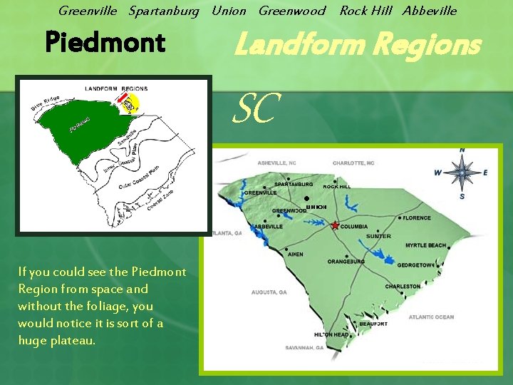 Greenville Spartanburg Union Greenwood Rock Hill Abbeville Piedmont Landform Regions SC If you could