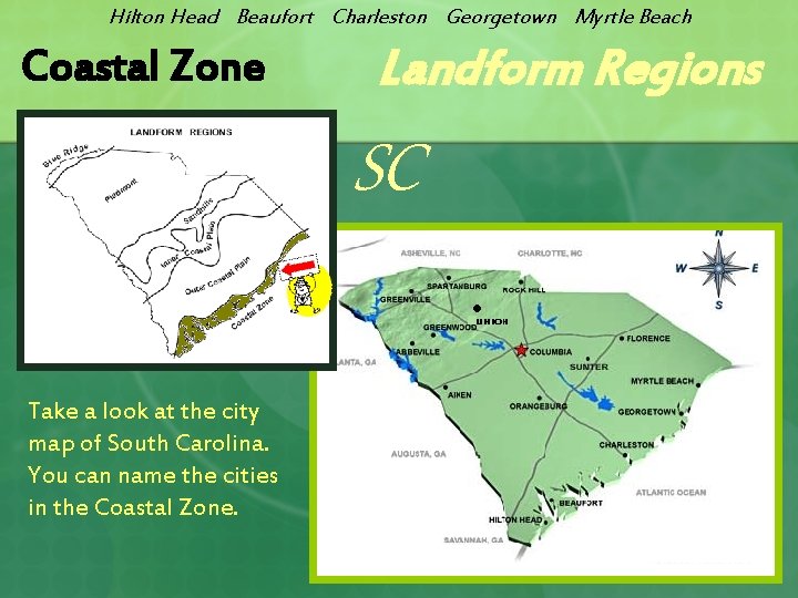 Hilton Head Beaufort Charleston Georgetown Myrtle Beach Coastal Zone Landform Regions SC Take a