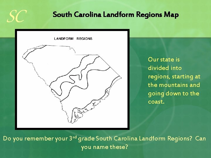 SC South Carolina Landform Regions Map Our state is divided into regions, starting at