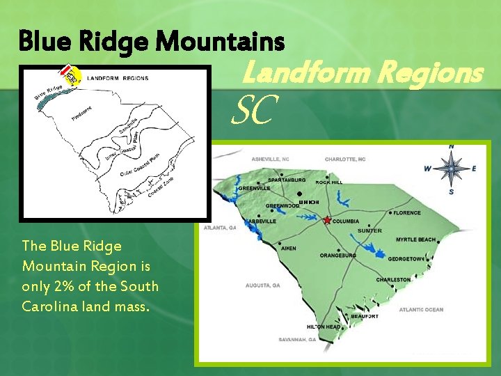 Blue Ridge Mountains Landform Regions SC The Blue Ridge Mountain Region is only 2%