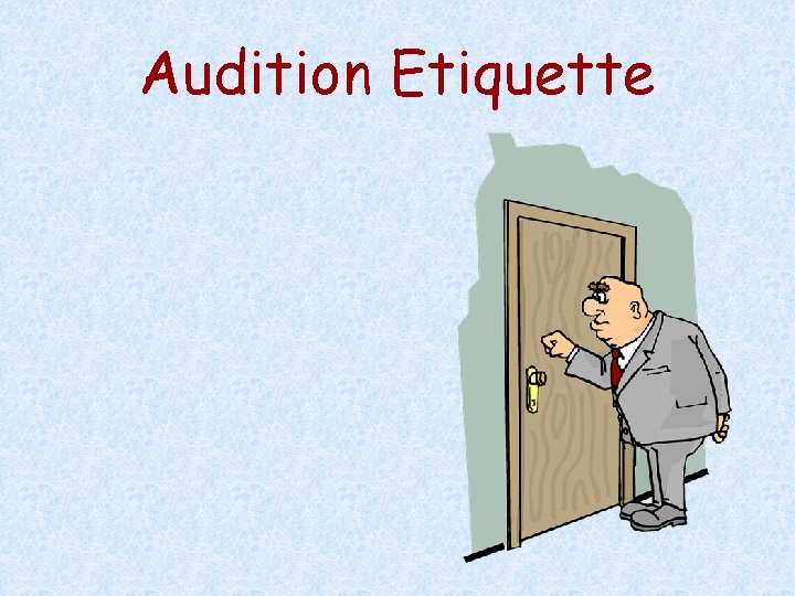 Audition Etiquette 