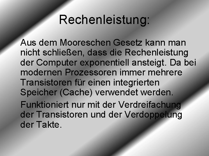 Rechenleistung: Aus dem Mooreschen Gesetz kann man nicht schließen, dass die Rechenleistung der Computer