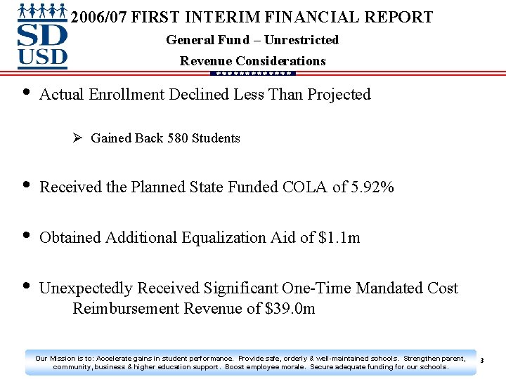 2006/07 FIRST INTERIM FINANCIAL REPORT General Fund – Unrestricted Revenue Considerations • Actual Enrollment