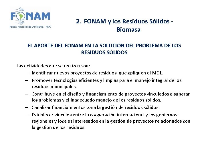 2. FONAM y los Residuos Sólidos Biomasa EL APORTE DEL FONAM EN LA SOLUCIÓN