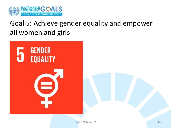 Goal 5: Achieve gender equality and empower all women and girls United Nations DPI