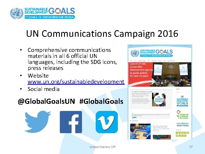 UN Communications Campaign 2016 • Comprehensive communications materials in all 6 official UN languages,