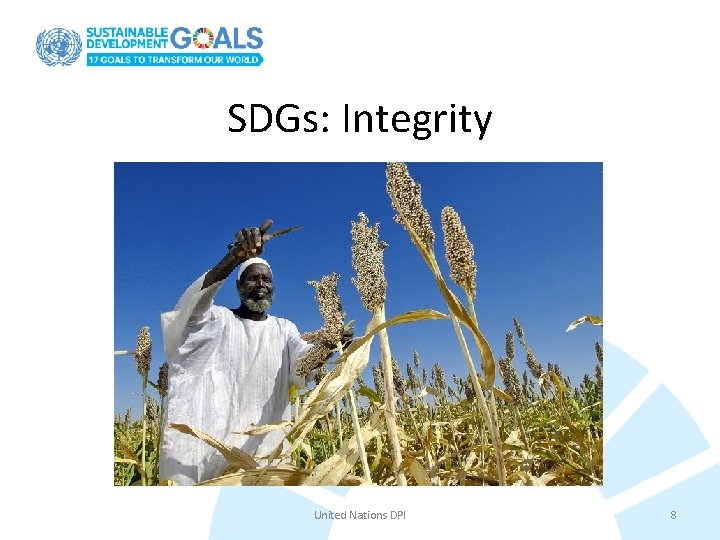 SDGs: Integrity United Nations DPI 8 