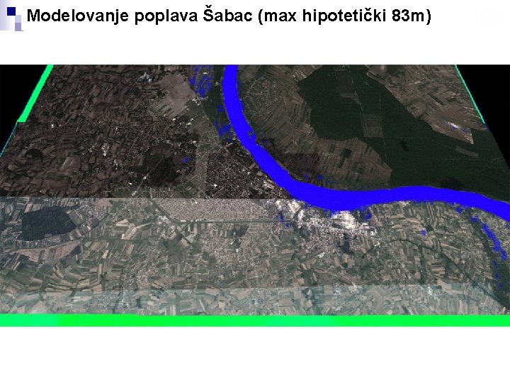 Modelovanje poplava Šabac (max hipotetički 83 m) 