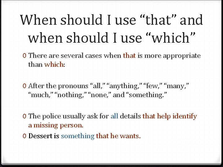 When should I use “that” and when should I use “which” 0 There are