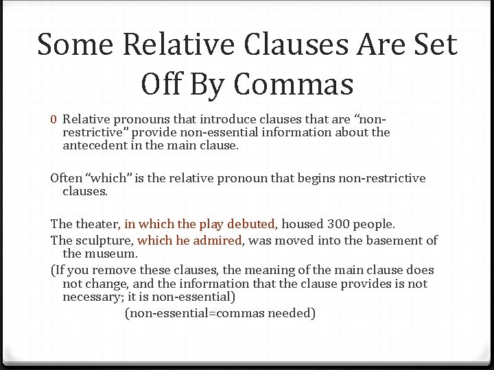 Some Relative Clauses Are Set Off By Commas 0 Relative pronouns that introduce clauses