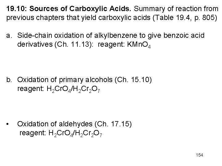 19. 10: Sources of Carboxylic Acids. Summary of reaction from previous chapters that yield