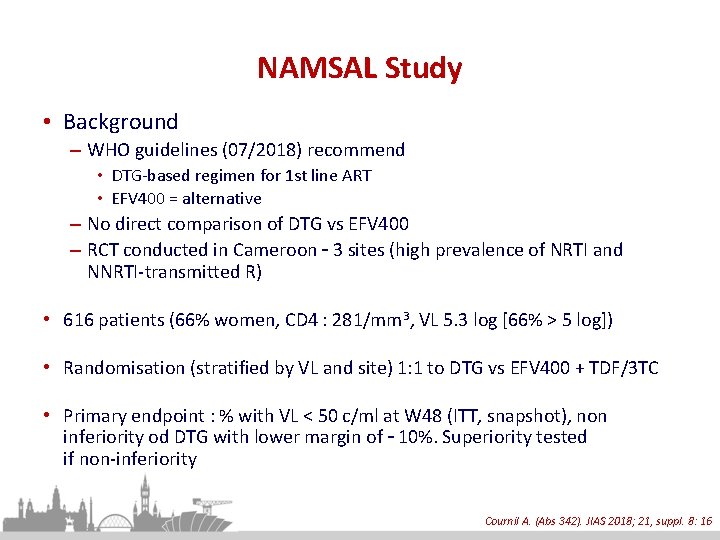 NAMSAL Study • Background – WHO guidelines (07/2018) recommend • DTG-based regimen for 1