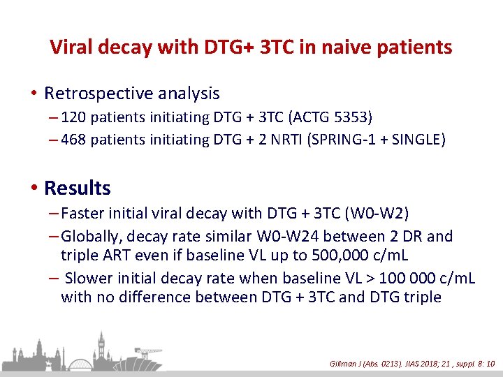 Viral decay with DTG+ 3 TC in naive patients • Retrospective analysis – 120