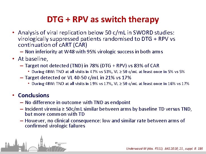 DTG + RPV as switch therapy • Analysis of viral replication below 50 c/m.