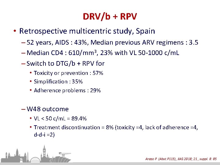 DRV/b + RPV • Retrospective multicentric study, Spain – 52 years, AIDS : 43%,