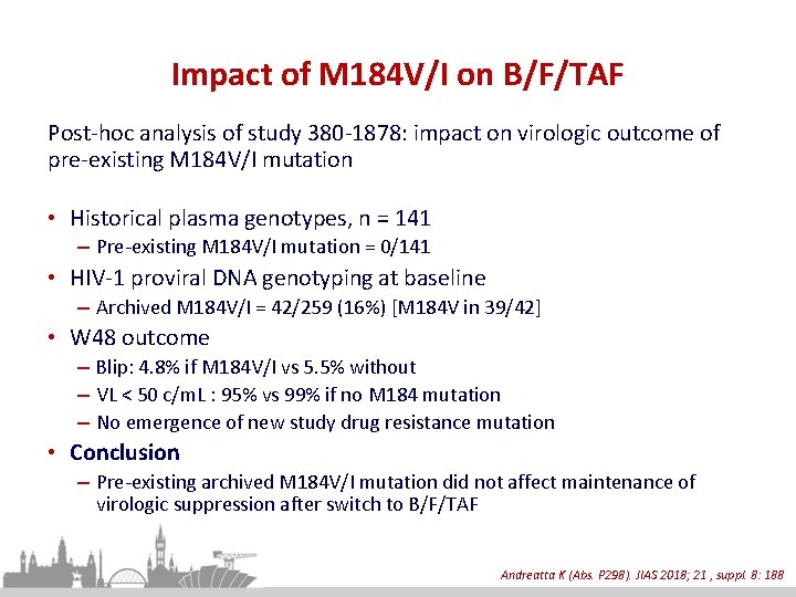 Impact of M 184 V/I on B/F/TAF Post-hoc analysis of study 380 -1878: impact