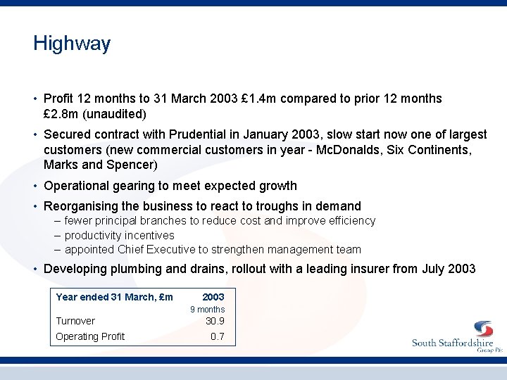 Highway • Profit 12 months to 31 March 2003 £ 1. 4 m compared