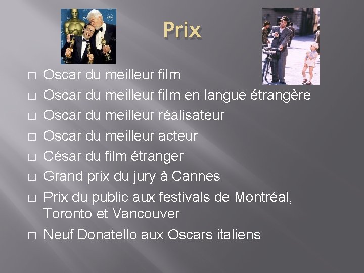 Prix � � � � Oscar du meilleur film en langue étrangère Oscar du