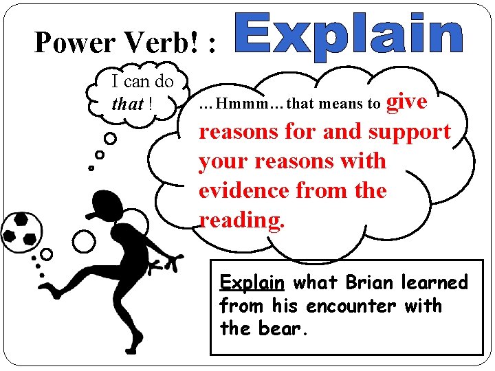 Power Verb! : I can do that ! …Hmmm…that means to give reasons for