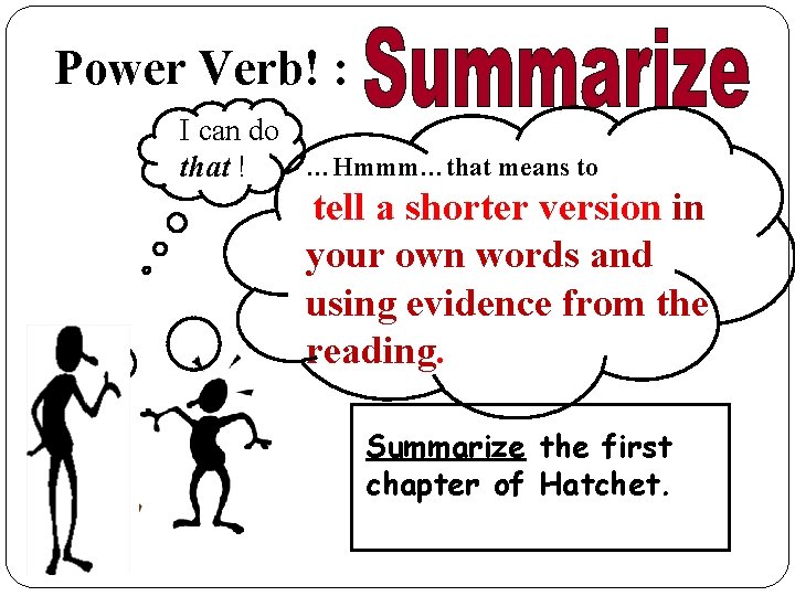 Power Verb! : I can do …Hmmm…that means to that ! tell a shorter