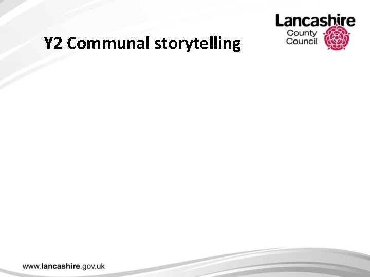 Y 2 Communal storytelling 