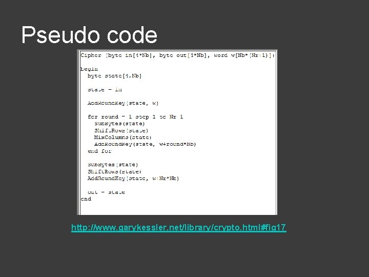 Pseudo code http: //www. garykessler. net/library/crypto. html#fig 17 