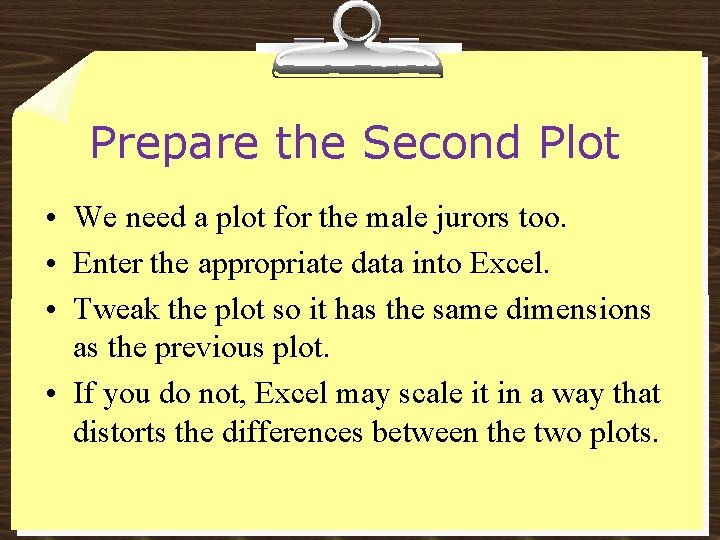 Prepare the Second Plot • We need a plot for the male jurors too.