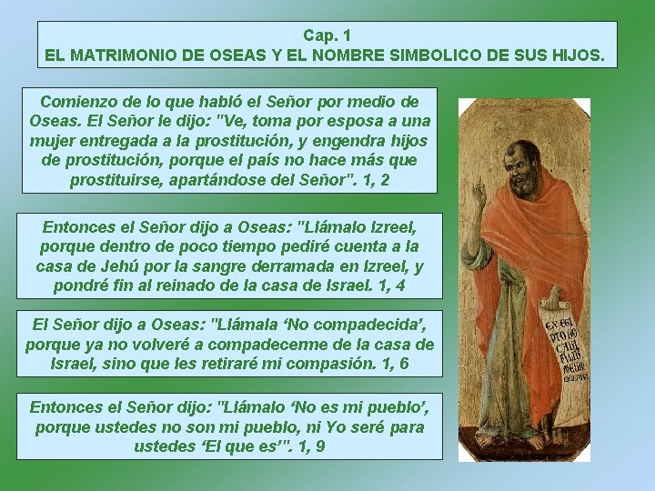 Cap. 1 EL MATRIMONIO DE OSEAS Y EL NOMBRE SIMBOLICO DE SUS HIJOS. Comienzo