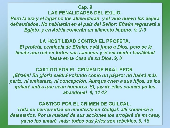 Cap. 9 LAS PENALIDADES DEL EXILIO. Pero la era y el lagar no los