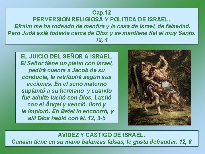 Cap. 12 PERVERSION RELIGIOSA Y POLITICA DE ISRAEL. Efraím me ha rodeado de mentira