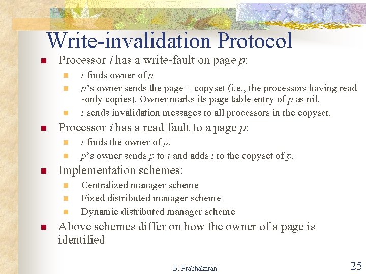 Write-invalidation Protocol n Processor i has a write-fault on page p: n n Processor