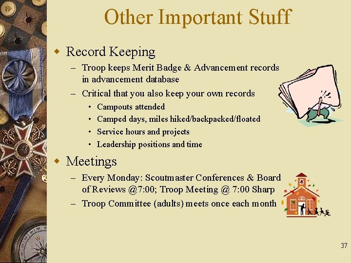 Other Important Stuff w Record Keeping – Troop keeps Merit Badge & Advancement records