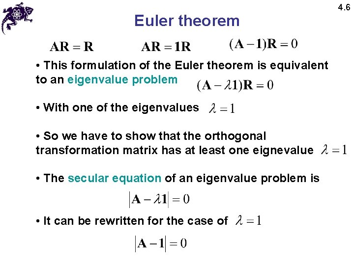 Euler theorem • This formulation of the Euler theorem is equivalent to an eigenvalue
