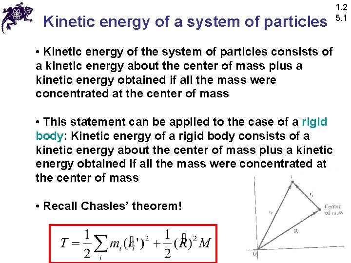 Kinetic energy of a system of particles • Kinetic energy of the system of