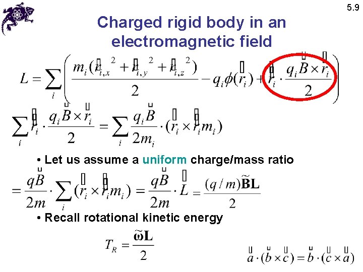 5. 9 Charged rigid body in an electromagnetic field • Let us assume a 5. 9 Charged rigid body in an electromagnetic field • Let us assume a
